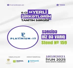 “PLATİNİUM-17” şirkəti 18-21 iyun 6-cı “Yerli şirkətlərin tanıtım sərgisi”ndə